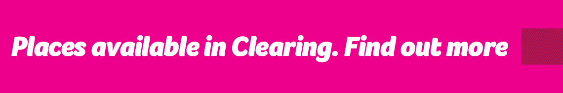 Places available in clearing. Find out more.