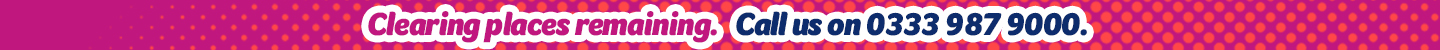 Places available in clearing. Find out more.